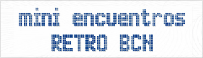 Séptimo Mini Encuentro Retro BCN